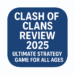 Clash of Clans Review 2025: Ultimate Strategy Game for All Ages